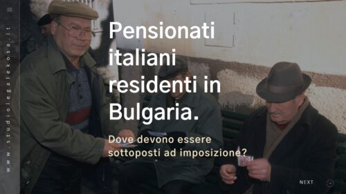 PENSIONATI ITALIANI RESIDENTI IN BULGARIA. LA STANGATA DELL’INPS.