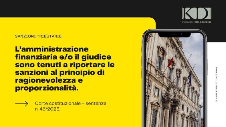 SANZIONI TRIBUTARIE. DEVONO ESSERE RIPORTATE AL PRINCIPIO DI RAGIONEVOLEZZA E PROPORZIONALITÀ.