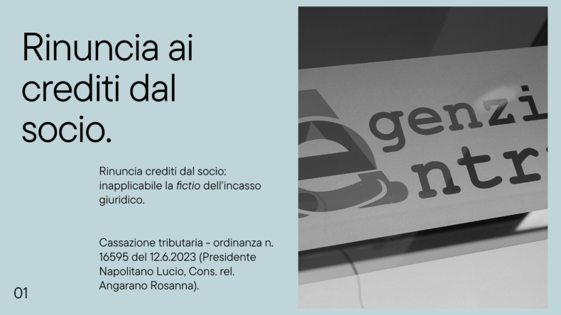 RINUNCIA AI CREDITI DAL SOCIO: INAPPLICABILE LA FICTIO DELL’INCASSO GIURIDICO.