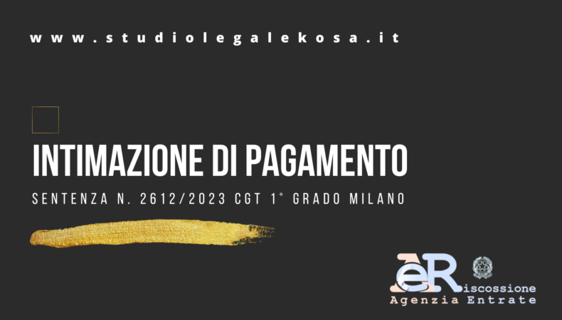 INTIMAZIONE DI PAGAMENTO. LE INTIMAZIONI DI PAGAMENTO NON IMPUGNATE NON RENDONO DEFINITIVE LE PRETESE.