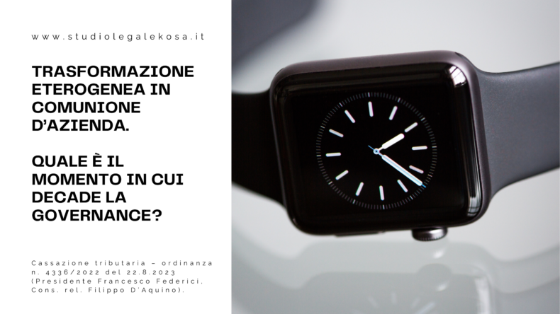 TRASFORMAZIONE ETEROGENEA IN COMUNIONE D’AZIENDA. QUALE È IL MOMENTO IN CUI DECADE LA GOVERNANCE?