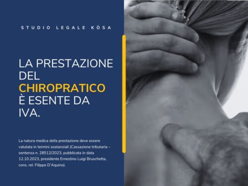 LA PRESTAZIONE DEL CHIROPRATICO È ESENTE DA IVA. LA NATURA MEDICA DELLA PRESTAZIONE DEVE ESSERE VALUTATA IN TERMINI SOSTANZIALI.